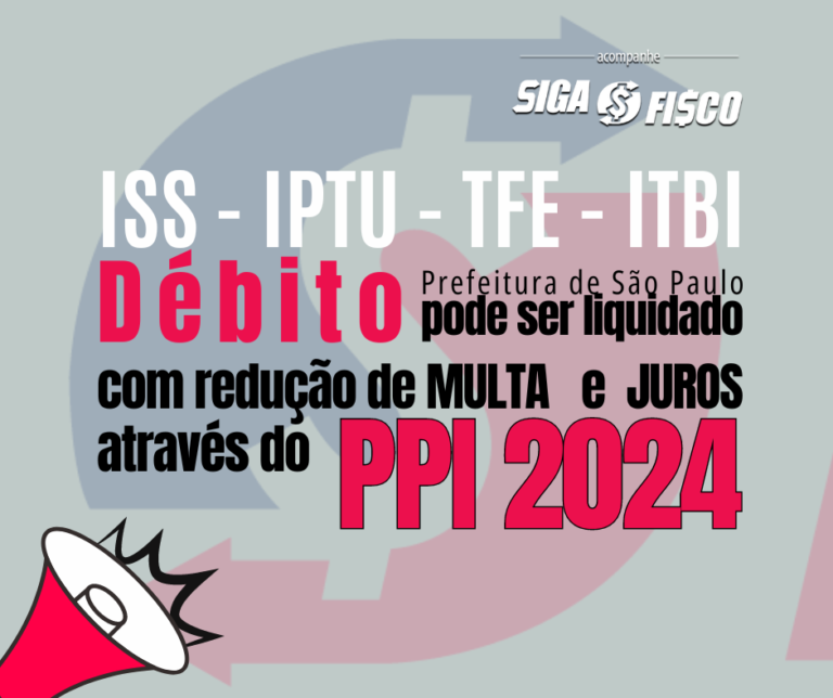 ISS IPTU PPI 2024 reduz multa e juros sobre débitos em São Paulo