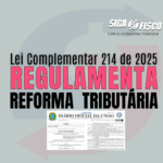 Reforma Tributária é regulamentada